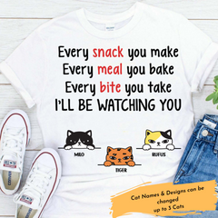 Personalized Funny Cats Shirt - Every Snack You Make, I'll be Watching You