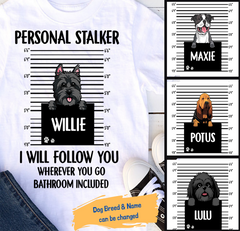 Personalized Dog T-shirt - Personal Stalker