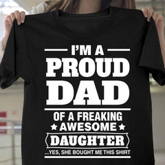 I'm A Proud Dad Of A Freaking Awesome Daughter